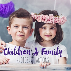 Best Family and Children Photoshop Actions PS Actions Newborn Photography Family Photo Actions Photoshop Plugins Pro Actions ACR Presets