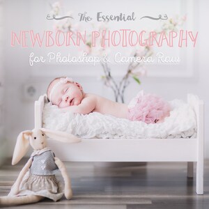 Newborn Photoshop Actions & Portrait Photography Essential Collection | Soft Skin | Creamy tones | Newborn Photography Editing in 1-click