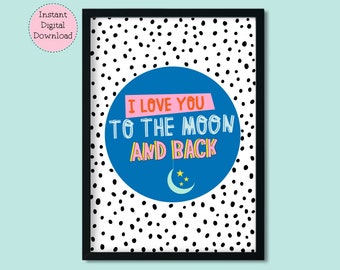 I Love You To The Moon And Back | Printable Wall Art | Boho Saying Wall Print | Instant Download