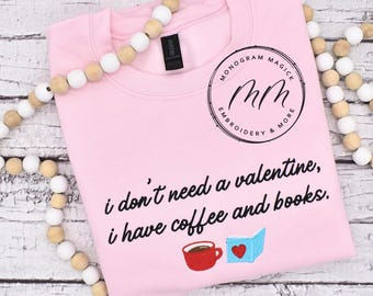 Coffee and Books Embroidered Sweatshirt, Valentines Day Gift