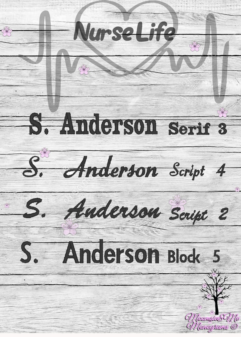 May include: A wood background with a heart that says "Nurse Life" and a heartbeat line. Below the heart are four different font styles of the name "S. Anderson" with the font type listed next to each name.