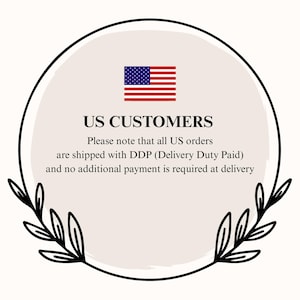May include: A circular graphic with the text "US CUSTOMERS" and a US flag. The text below states that US orders are shipped with DDP and no additional payment is required at delivery. The graphic is framed by a black outline and decorative leaves.