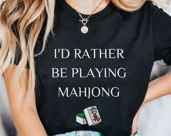 Mahjong T-Shirt, Mahjong Gift, Mahjong Player Shirt, Id Rather Be Playing Mahjong Shirt, Board Gamer Gift, Mahj Shirt, Funny Mahjong T-Shirt