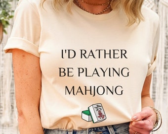 Mahjong T-Shirt, Mahjong Gift, Mahjong Player Shirt, Id Rather Be Playing Mahjong Shirt, Board Gamer Gift, Mahj Shirt, Funny Mahjong T-Shirt