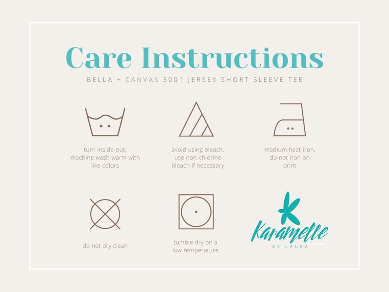 May include: Care instructions for a Bella + Canvas 3001 Jersey Short Sleeve Tee. The instructions include washing, drying, ironing, and dry cleaning. The instructions are illustrated with icons.