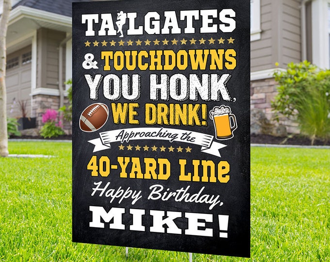 Happy birthday yard sign design, Digital file only, Honk outdoor sign, Quarantine Birthday, Football birthday sign, Cheers and beers sign