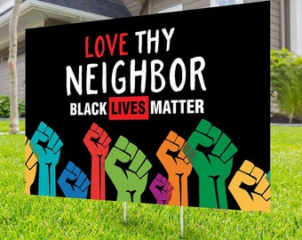 Black lives matter yard sign design, Digital file only, No Hate sign, Black rights, human rights, Love thy neighbor, Black lives matter,