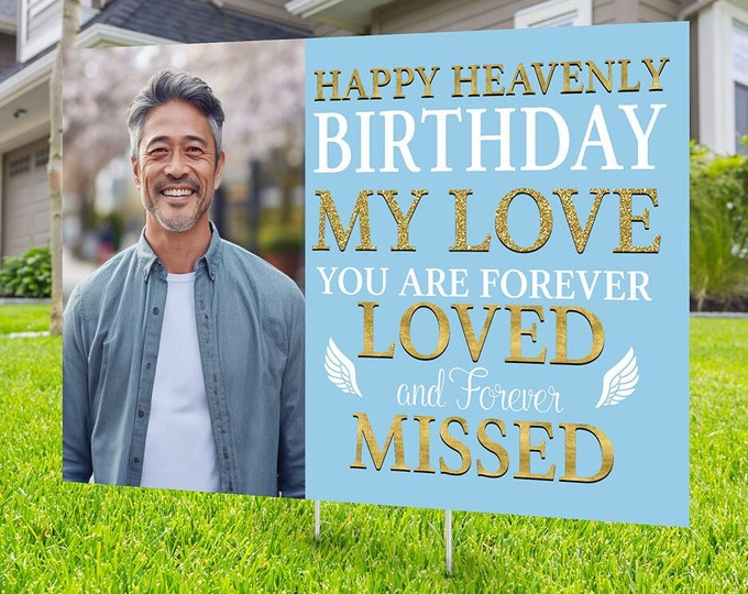 Yard sign, Funeral sign design, Digital file only, memorial sign, happy heavenly birthday, in memory of sign, Memorial birthday sign