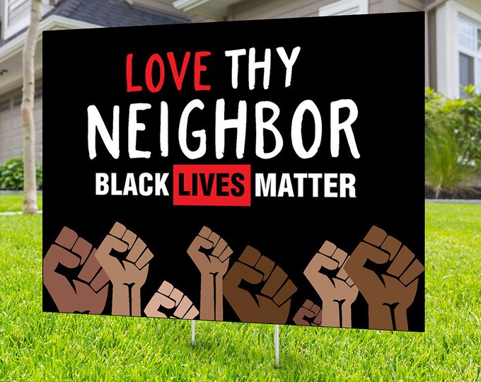 Black lives matter yard sign design, Digital file only, No Hate sign, Black rights, human rights, Love thy neighbor, Black lives matter,