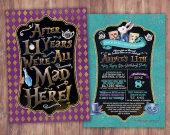 May include: A teal and purple Alice in Wonderland themed birthday party invitation with a white rabbit and a Cheshire cat. The invitation says "Allyce's 11th Very Merry Un-Birthday Party" and includes the date, time, and location of the party. It also encourages guests to dress up as their favorite character.