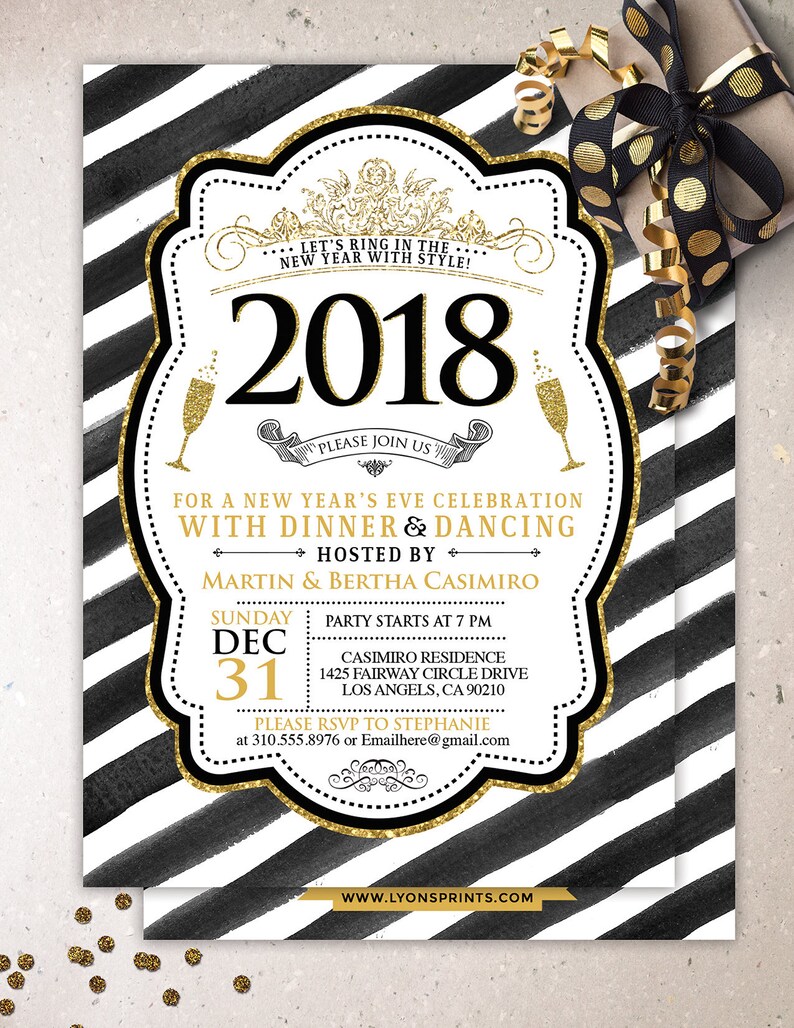 May include: Black and white striped invitation with gold glitter accents. The invitation is for a New Year's Eve celebration with dinner and dancing. The event is hosted by Martin and Bertha Casimiro on December 31st at 7 PM at the Casimiro Residence. RSVP to Stephanie at 310.555.8976 or Emailhere@gmail.com. The invitation also includes the website www.lyonsprints.com.