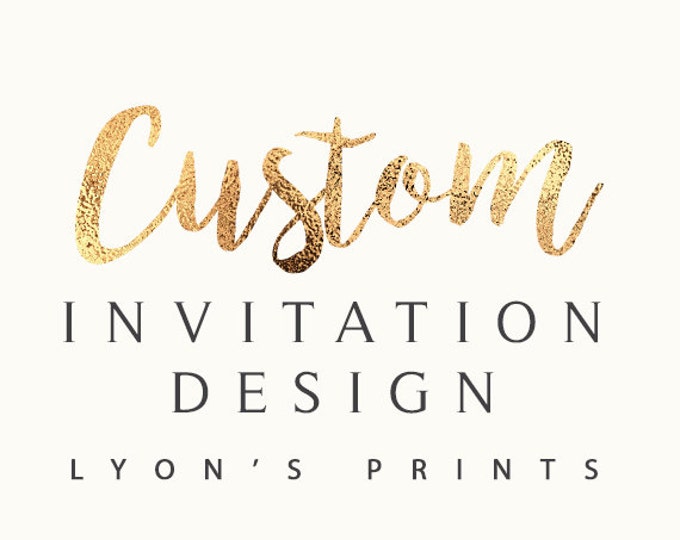 Custom Design _ New Invitation _ Printable/Digital Invitation