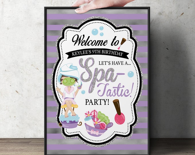 Spa party sign, Spa party, party sign, welcome sign, spa, birthday, girl birthday decor,  printable, Spa-tastic, pamper party, table sign