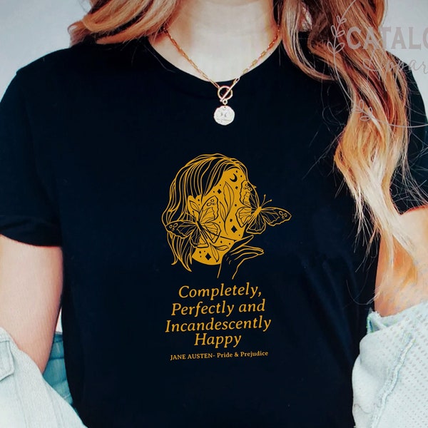 Jane Austen Mrs Darcy Completely and Perfectly and Incandescently Happy shirt, book lover gift, Pride and Prejudice shirt, Jane Austen Shirt