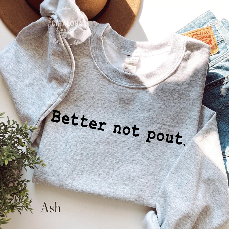 better not pout sweatshirt, Sarcastic Holiday sweatshirt,Offensive Christmas sweatshirt, Funny Christmas Sweater, Family Christmas Swetshirt immagine 5