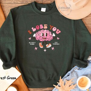 I lobe you sweatshirt, Funny valentines day, brain pun shirt, psychologist gift, Neuroscience gift sweater, Neurology nurse gift, neuro gift image 8