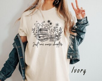 Reading shirt, Just One More Chapter tshirt, Bookish Crewneck, Book Lover Gift, Books Pullover, Librarian Shirt, Reader Gift, Bookish tshirt