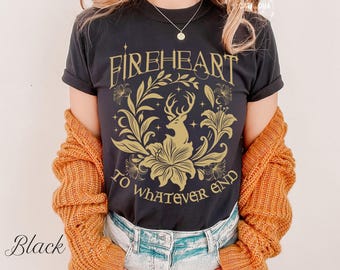 Fireheart shirt, Throne of Glass Shirt,To whatever end, TOG t-shirt, SJM universe, Aelin Galathynius, You do not yield, Terrasen shirt