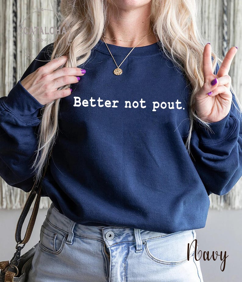 better not pout sweatshirt, Sarcastic Holiday sweatshirt,Offensive Christmas sweatshirt, Funny Christmas Sweater, Family Christmas Swetshirt immagine 7