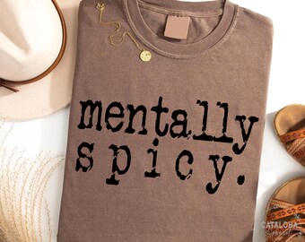 Mentally Spicy shirt, Smut Bookish t-shirt, Smut reader shirt, Spicy Book Gift, Proud Smut Reader crewneck, Bookish Gift, Late night reader