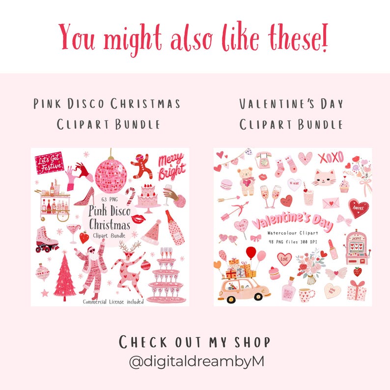 You might also like section showing two related clipart bundles: a Pink Disco Christmas Clipart Bundle with festive pink holiday elements, and a Valentine’s Day Clipart Bundle with cute pastel hearts, gifts, flowers, and romantic icons. Includes shop handle @digitaldreambyM on a soft pink background.