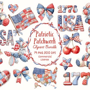 May include: A selection of patriotic patchwork clipart in red, white, and blue. Features teddy bears, bows, cherries, the letters USA, the number 1776, a flag, a heart, and a map of the USA. Text reads "Patriotic Patchwork Clipart Bundle".