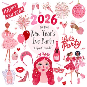 May include: A digital clipart bundle with a New Year's Eve theme. The illustrations are predominantly pink and red, featuring champagne, fireworks, balloons, and party attire. Text includes "Happy New Year," "2026," and "Let's Party."