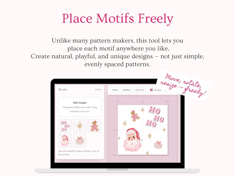 Create custom seamless patterns by placing each motif exactly where you want it. Atelier Repeat lets you freely move, rotate, resize and arrange clipart or PNG images on the canvas instead of relying on fixed automatic layouts. Perfect for creating organic repeating patterns, scattered prints, playful surface designs, digital paper, fabric patterns and wrapping paper.