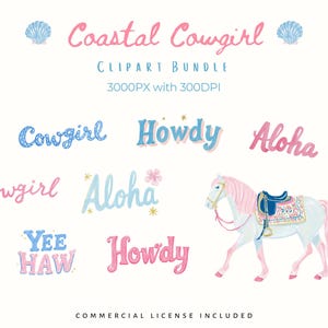 Coastal cowgirl clipart bundle featuring hand-lettered watercolor words including cowgirl, howdy, yee haw, and aloha in pastel pink and blue, along with a decorative western horse illustration. Soft coastal western aesthetic perfect for boho designs, summer graphics, and beach cowgirl themes. High-resolution PNG clipart, 3000px, 300 DPI, commercial use included.