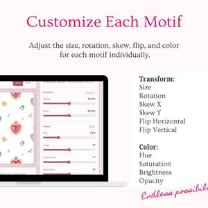 Customize every motif individually while creating your seamless pattern. Adjust image size, rotation, skew, horizontal or vertical flip, hue, saturation, brightness and opacity directly in the pattern maker. Ideal for editing clipart and PNG elements to create unique repeating patterns, surface pattern designs, digital paper, textile prints, wrapping paper and creative product designs.