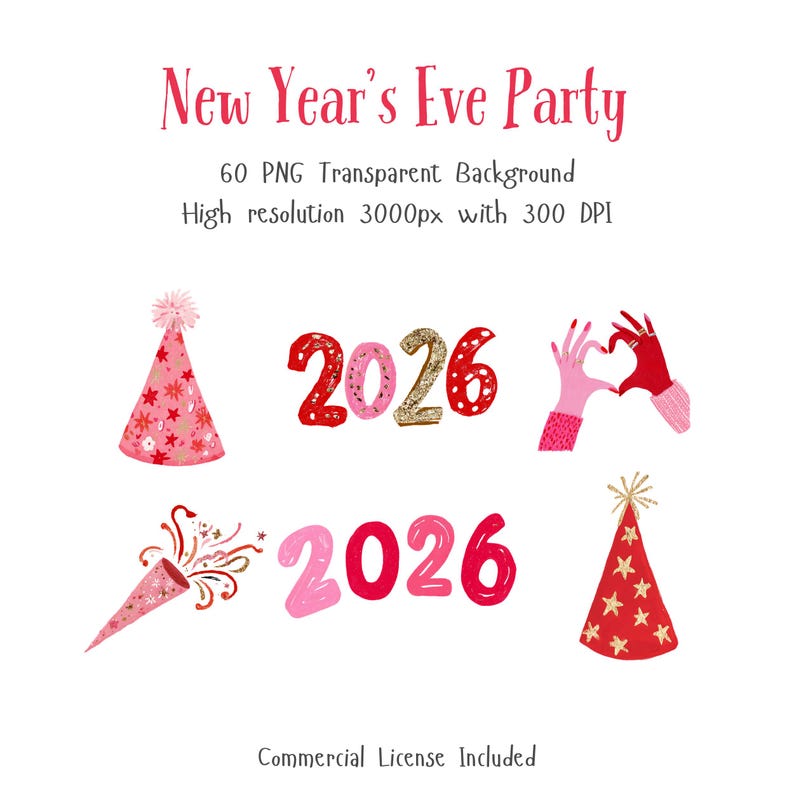 New Year’s Eve party clipart featuring 2026 numbers in pink and gold, party hats, confetti popper, and illustrated hands forming a heart shape. Includes 60 high-resolution 3000px PNGs with transparent background and commercial license.