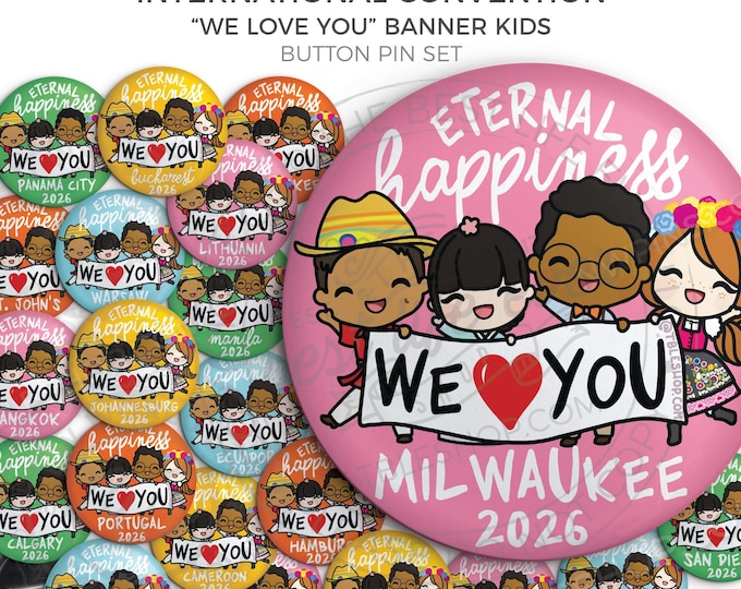 Eternal Happiness 2026 International Convention Button Pin Set - We Love You BANNER