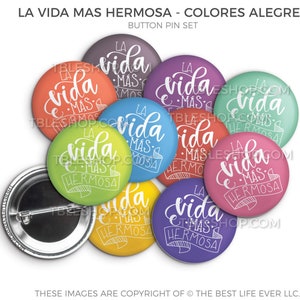 La Vida Mas Hermosa Colores Alegres Button pins Best Life Ever Button Pins - jw gifts - jw pioneer - jw gifts -