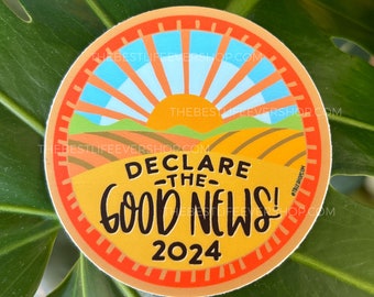 VINYL STICKER: Declare the Good News! Convention - Sunny Fields - best life ever - jw pioneer gifts - convention keepsake