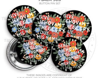 2025 Year Text "Blooming Garden" Button Pin Set - Psalm 96:8