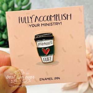 Pioneer Fuel Enamel Pin-  1” Coffee Cup pin - jw gifts - pioneer - best life ever