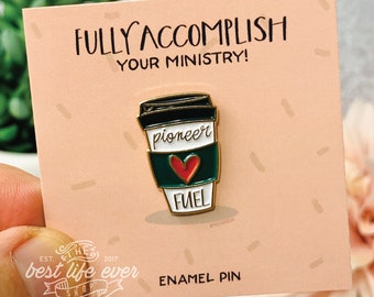 Pioneer Fuel Enamel Pin-  1” Coffee Cup pin - jw gifts - pioneer - best life ever