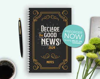 PREORDER: 2024 Declare the Good News! Spiral Convention Notebook - jw gifts - best life ever  - jw org