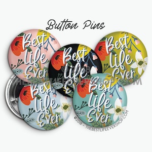 Floral Best Life Ever Button Pins - Packs of 5, 10, 50, etc - jw pioneer gifts - jw org - jw gifts - ministry gifts
