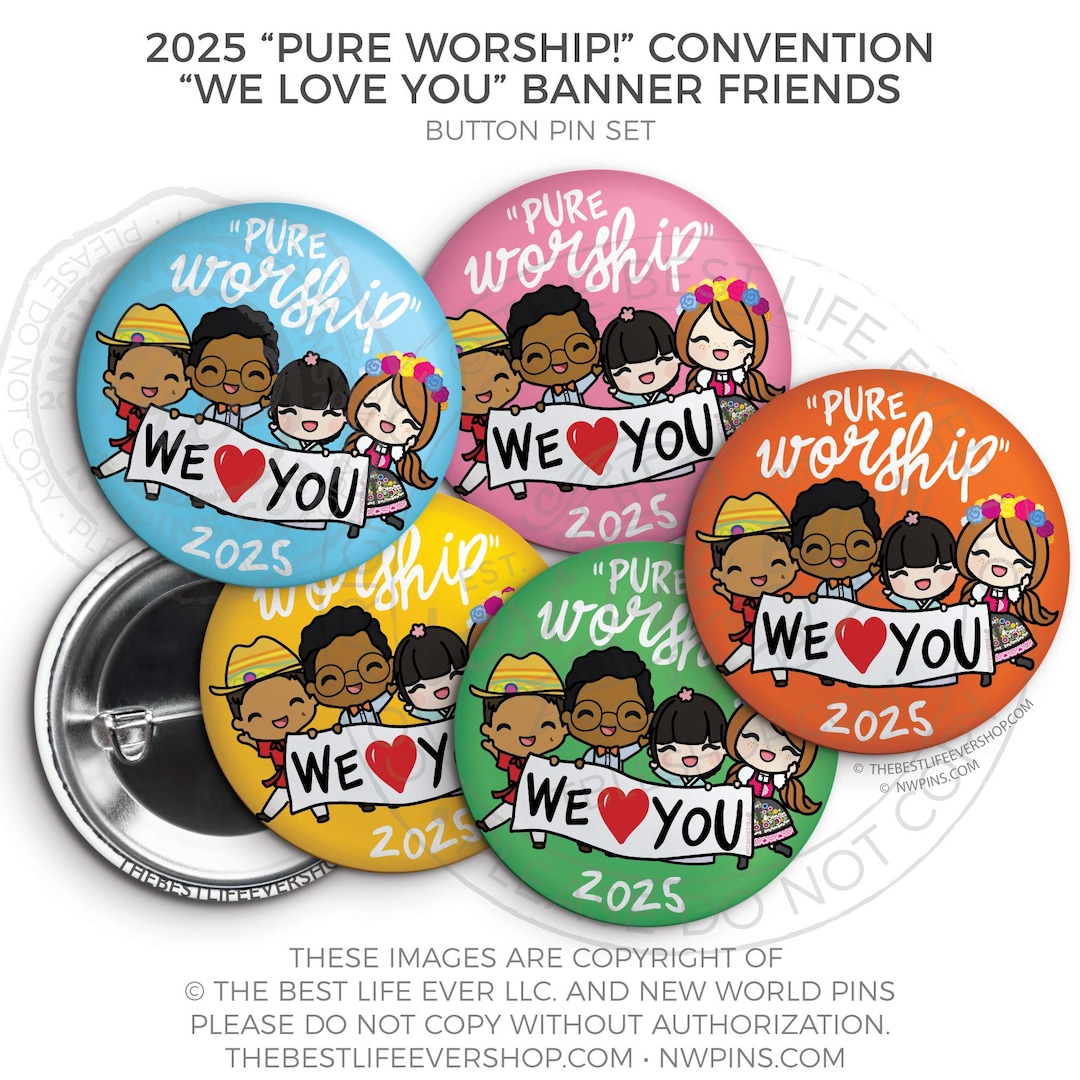 2025 Pure Worship Convention Button Pins We Love You Banner Jw