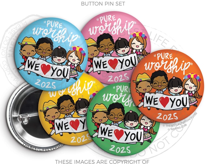 2025 Pure Worship Convention Button Pins - We Love You Banner - jw gifts, jw org, best life ever, convention gifts