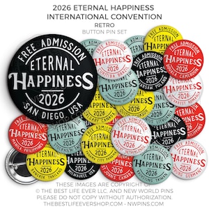 May include: A collection of retro button pins with the text "2026 Eternal Happiness International Convention." The pins are in various colors, including black, red, yellow, and blue, and feature the words "Free Admission" and city names.