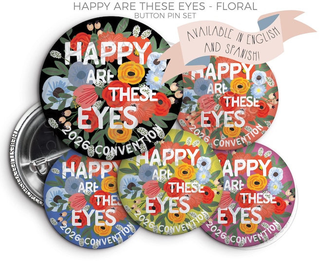 Eternal Happiness 2026 Regional Convention Button Pins - HAPPY Are These EYES
