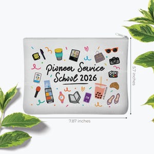 May include: White zippered canvas pouch with the text "2026 Pioneer Service School" and illustrations of various items. The pouch is 7.87 inches wide and 5.7 inches high.
