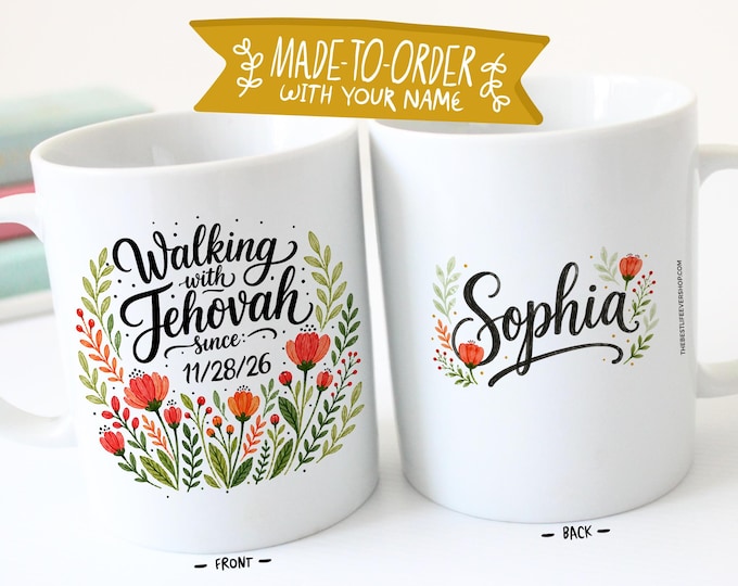 Floral Walking with Jehovah Baptism Gift 11 oz Ceramic Coffee Mug - jw gifts - jw ministry - jw pioneer gifts - best life ever