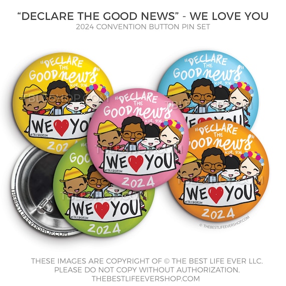 We Love You Declare the Good News 2024 Convention Button Pins Jw