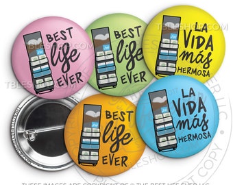 Best Life Ever Button Badge Pins - Set of 3, 6, 12, etc