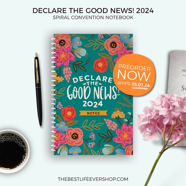 PREORDER: 2024 Declare the Good News! Spiral Convention Notebook - jw gifts - best life ever  - jw org