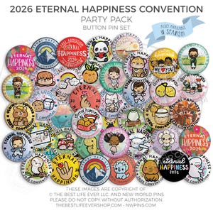 May include: A selection of vibrant button badges, each with unique illustrations and the text "2026 Eternal Happiness Convention." The badges depict animals, food, and people. Some badges have the text "Eternal Happiness 2026."