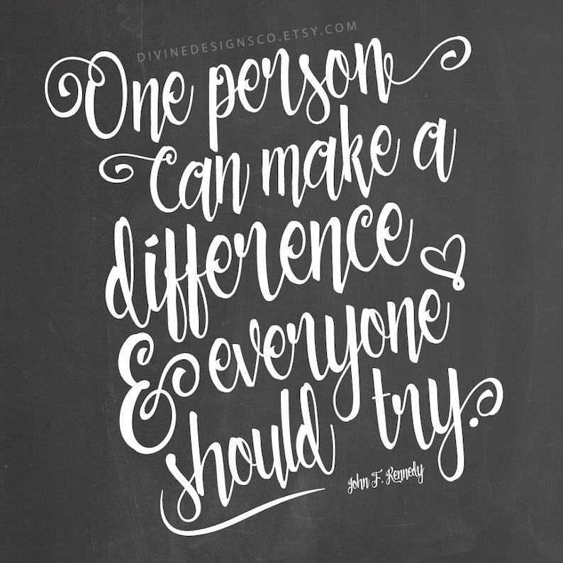 One Person Can Make A Difference & Everyone Should Try